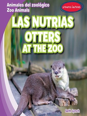 cover image of Las nutrias / Otters at the Zoo